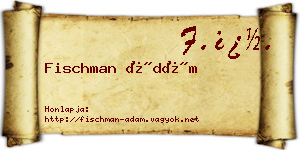 Fischman Ádám névjegykártya