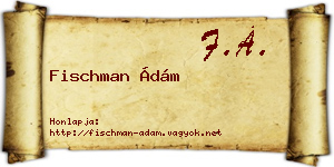 Fischman Ádám névjegykártya